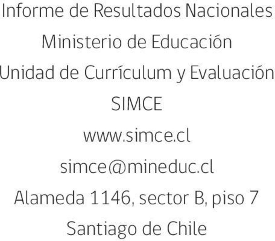 Evaluación SIMCE www.simce.cl simce@mineduc.