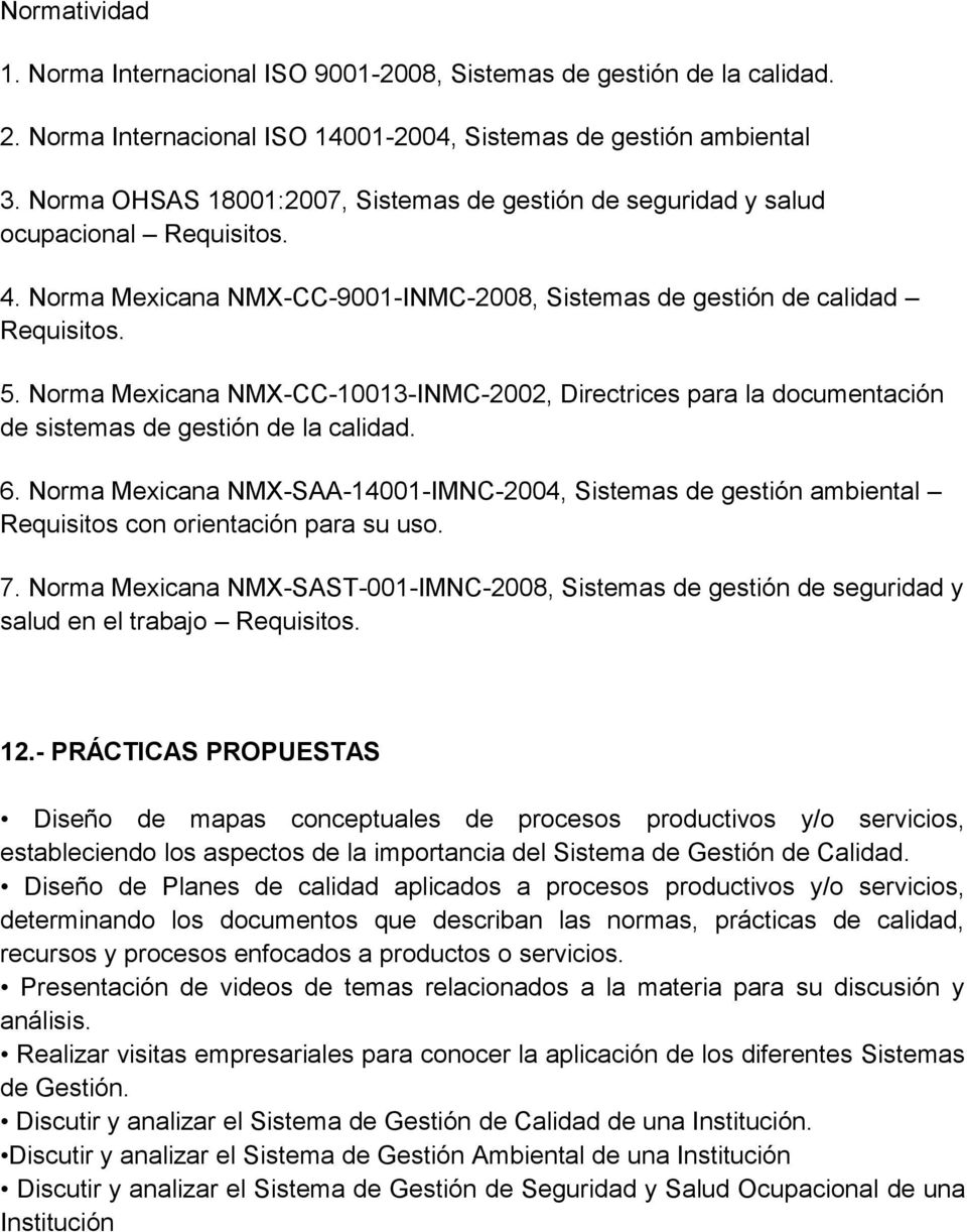 Norma Mexicana NMX-CC-10013-INMC-2002, Directrices para la documentación de sistemas de gestión de la calidad. 6.