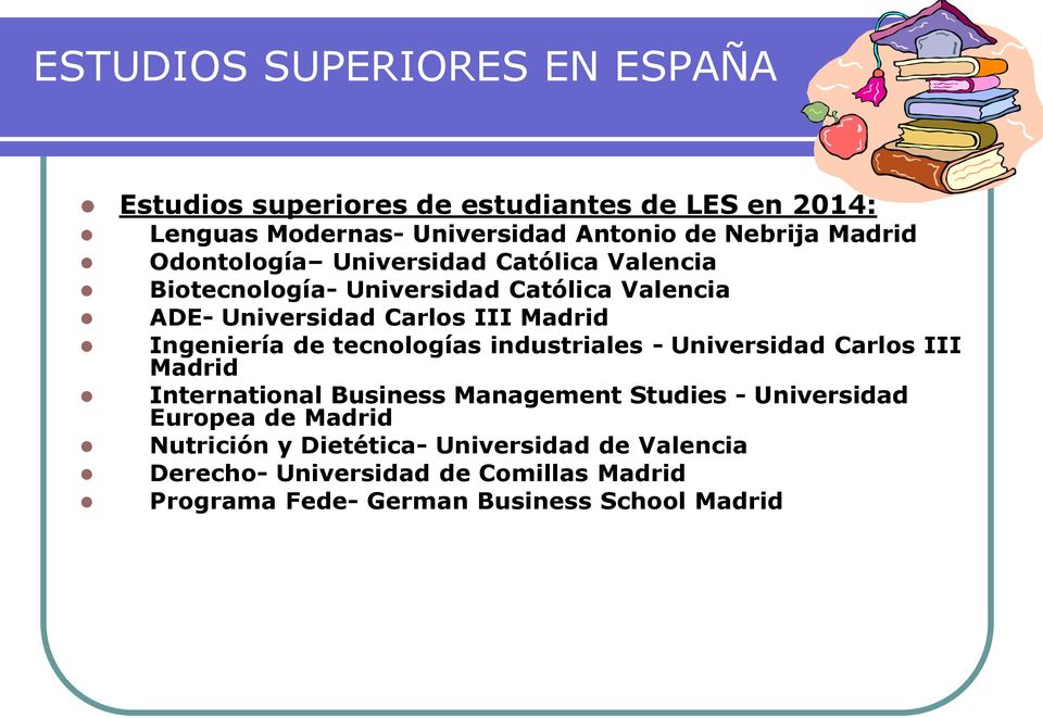 Ingeniería de tecnologías industriales - Universidad Carlos III Madrid International Business Management Studies - Universidad