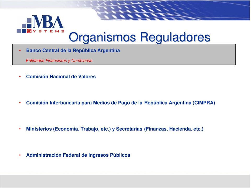 Medios de Pago de la República Argentina (CIMPRA) Ministerios (Economía, Trabajo,