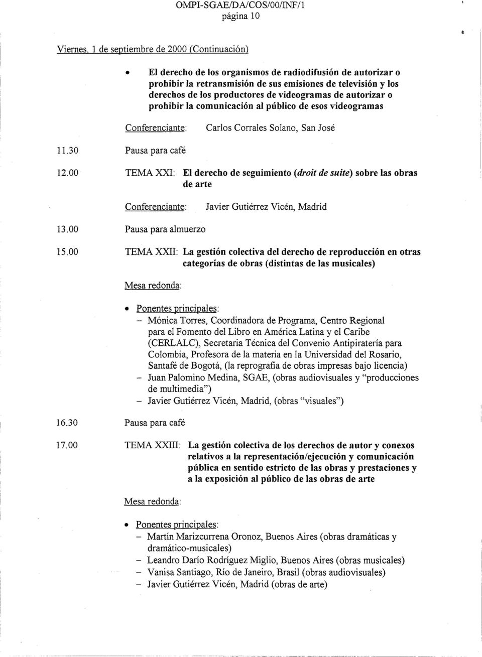 00 TEMA XXI: EI derecho de seguimiento (droit de suite) sobre las obras de arte Javier Gutierrez Vicen, Madrid 13.00 15.