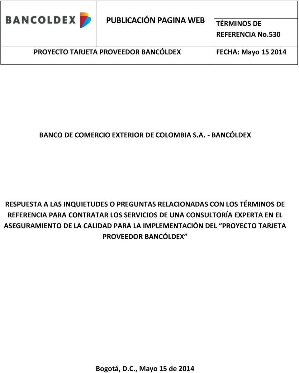 JETA PROVEEDOR BANCÓLDEX FECHA: Mayo 15 2014 BANCO DE COMERCIO EXTERIOR DE COLOMBIA S.A. - BANCÓLDEX