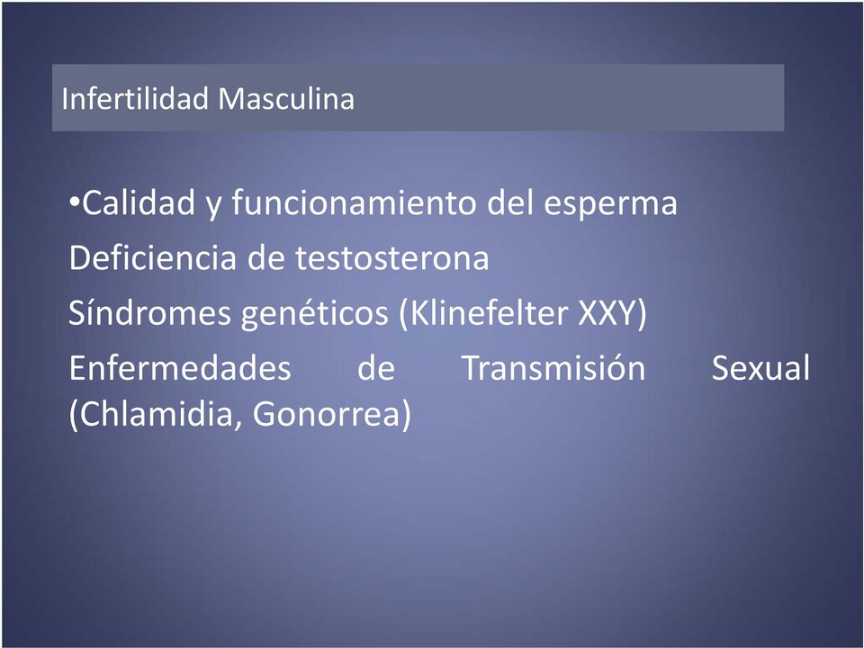 testosterona Síndromes genéticos (Klinefelter