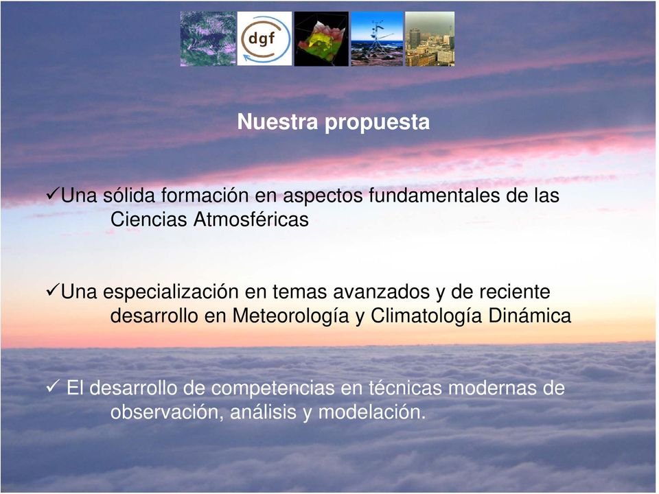 reciente desarrollo en Meteorología y Climatología Dinámica El