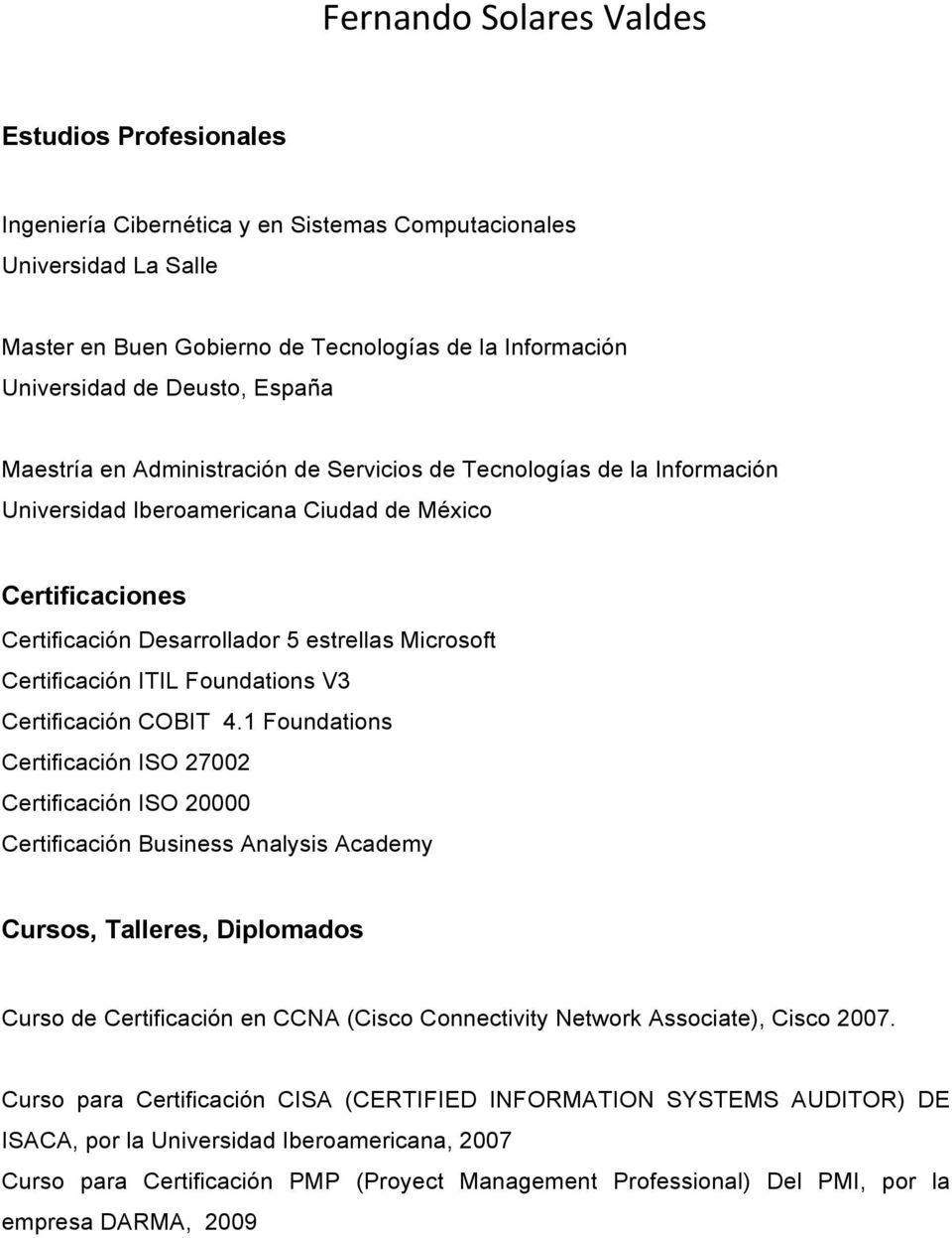 Certificación ITIL Foundations V3 Certificación COBIT 4.