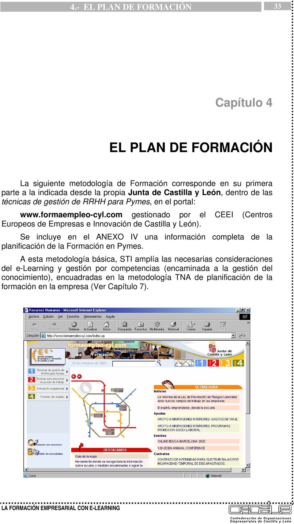 com gestionado por el CEEI (Centros Europeos de Empresas e Innovación de Castilla y León).