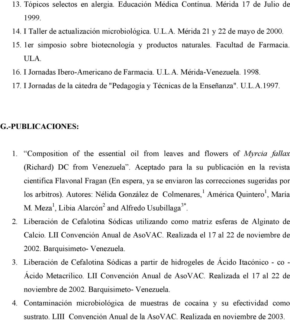 I Jornadas de la cátedra de "Pedagogía y Técnicas de la Enseñanza". U.L.A.1997. G.-PUBLICACIONES: 1.