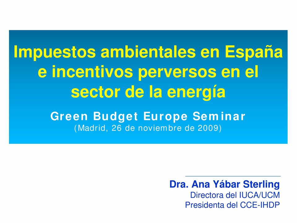 Europe Seminar (Madrid, 26 de noviembre de 2009) Dra.