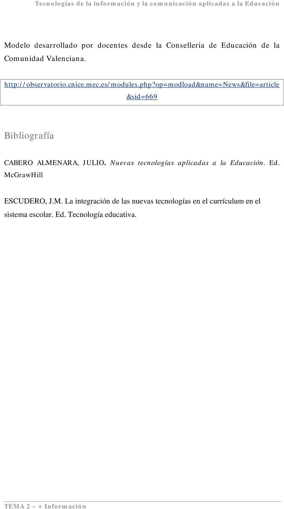 op=modload&name=news&file=article &sid=669 Bibliografía CABERO ALMENARA, JULIO.
