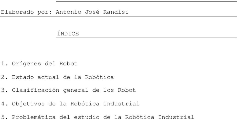 Clasificación general de los Robot 4.