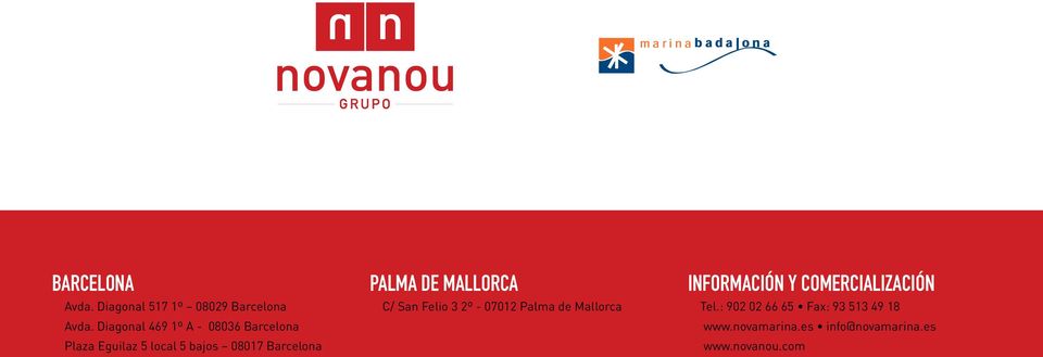 Barcelona PALMA DE MALLORCA C/ San Felio 3 2º - 07012 Palma de Mallorca
