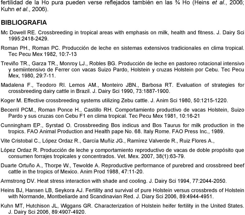 Tec Pecu Mex 1982, 10:7-13 Treviño TR., Garza TR., Monroy LJ., Robles BG.