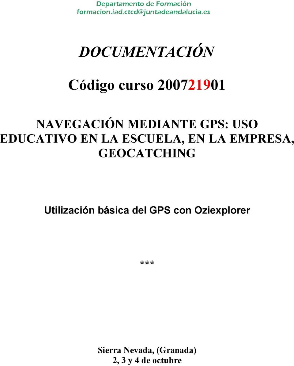 EDUCATIVO EN LA ESCUELA, EN LA EMPRESA, GEOCATCHING Utilización
