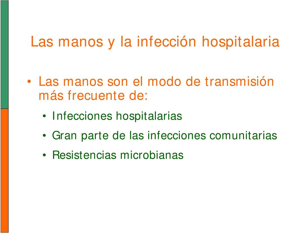 de: Infecciones hospitalarias Gran parte de