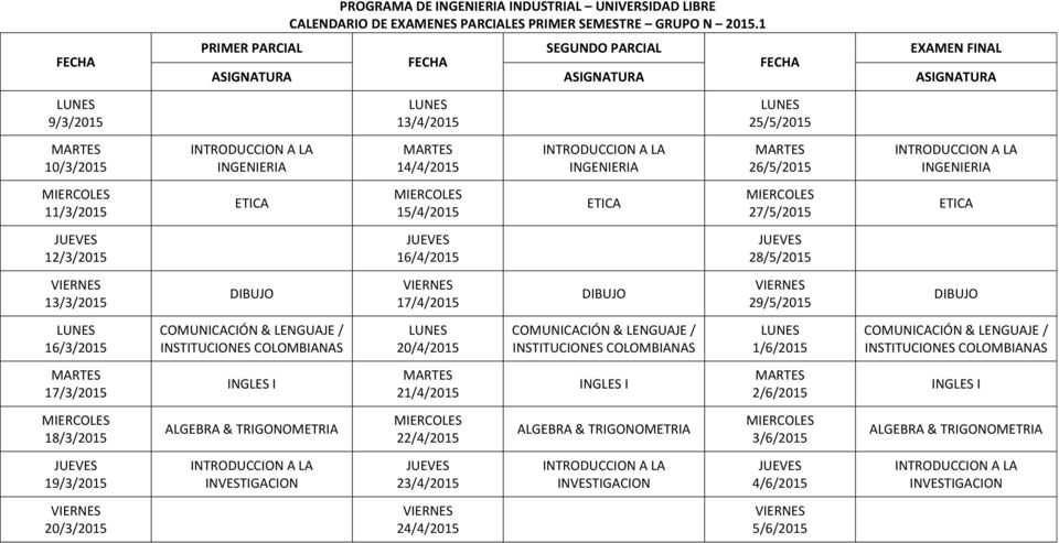 TRIGONOMETRIA INGENIERIA ETICA DIBUJO COMUNICACIÓN & LENGUAJE / INSTITUCIONES COLOMBIANAS INGLES