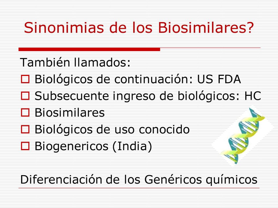 Subsecuente ingreso de biológicos: HC Biosimilares