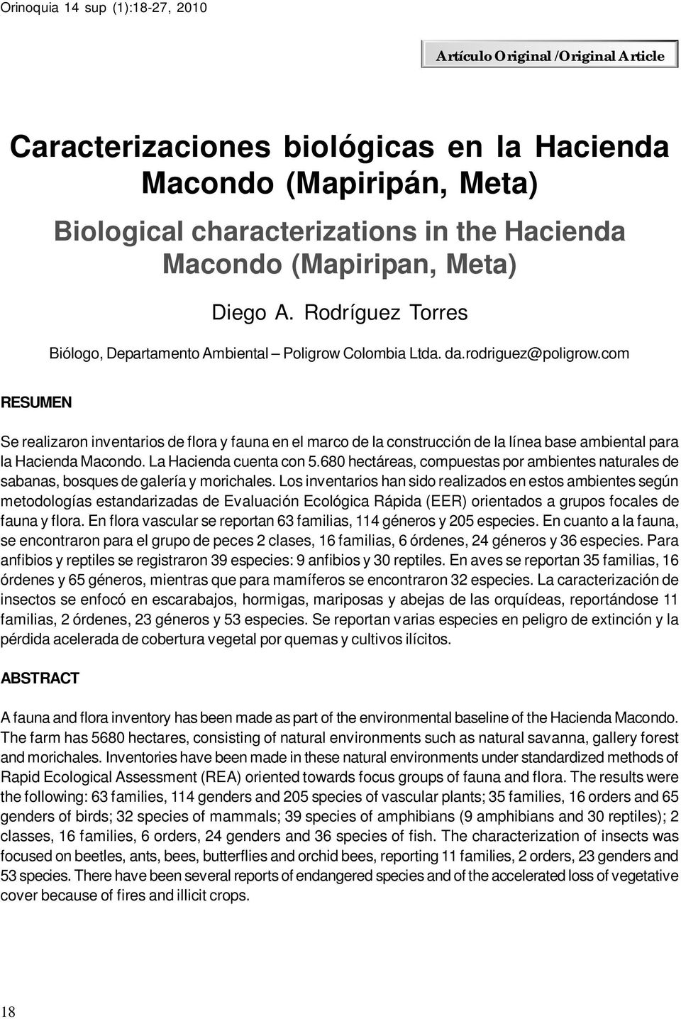 (Mapiripan, Meta) Diego A. Rodríguez Torres Biólogo, Departamento Ambiental Poligrow Colombia Ltda. da.rodriguez@poligrow.