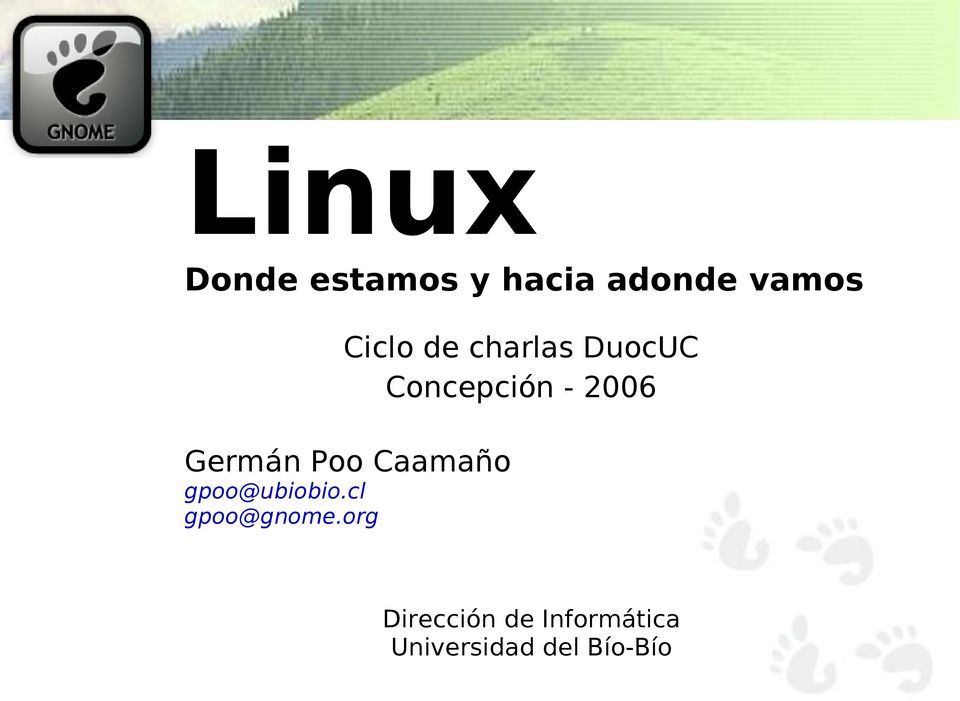 Germán Poo Caamaño gpoo@ubiobio.cl gpoo@gnome.