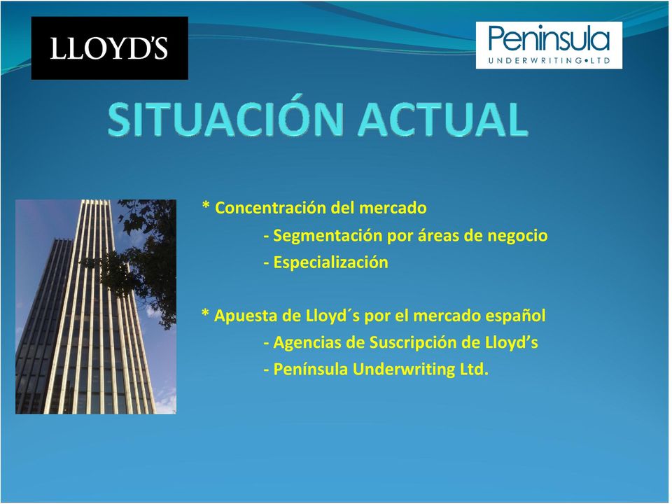 Lloyd s por el mercado español Agencias de