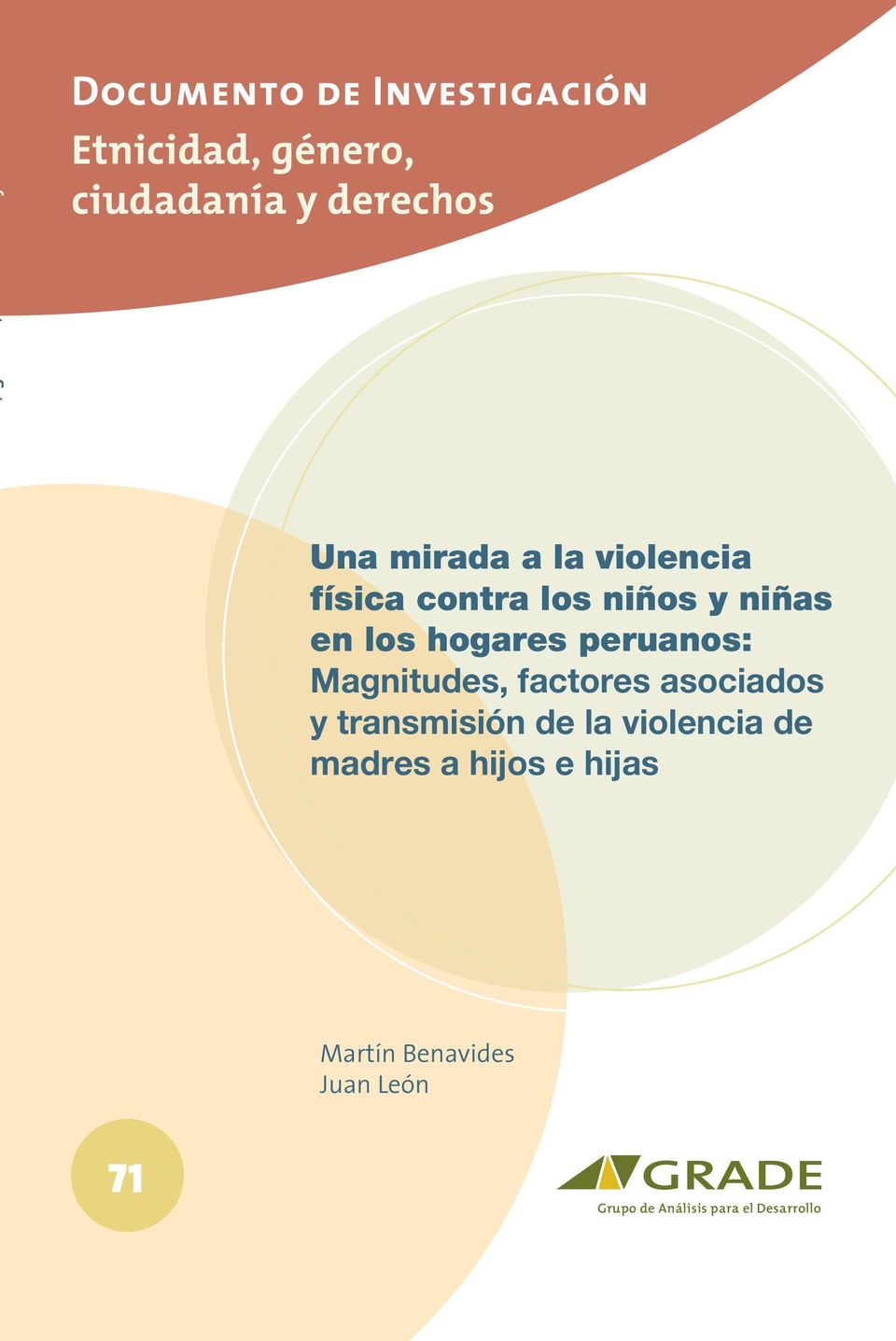 peruanos: Magnitudes, factores asociados y transmisión de la violencia de