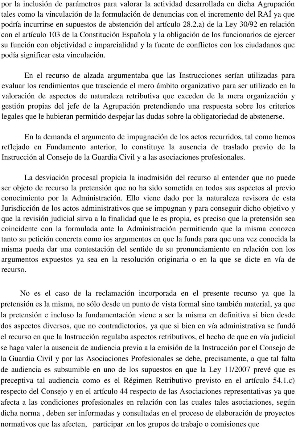 .2.a) de la Ley 30/92 en relación con el artículo 103 de la Constitución Española y la obligación de los funcionarios de ejercer su función con objetividad e imparcialidad y la fuente de conflictos