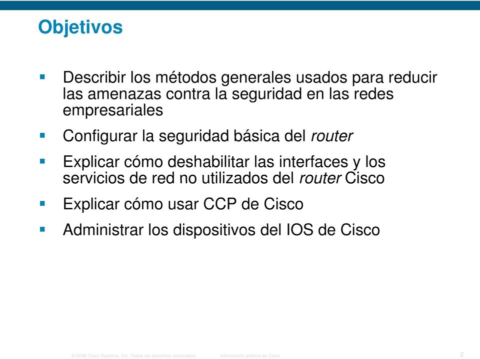 los servicios de red no utilizados del router Cisco Explicar cómo usar CCP de Cisco Administrar i los