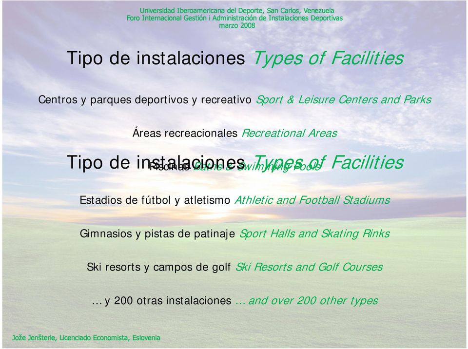 Pools Estadios de fútbol y atletismo Athletic and Football Stadiums Gimnasios y pistas de patinaje Sport Halls and