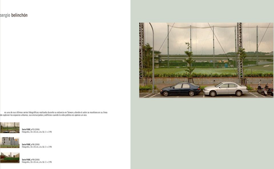 pública es apenas un eco. Serie PURE, nº 3 (2006) Fotografía, 33 x 55 cm, c/u. Ed.