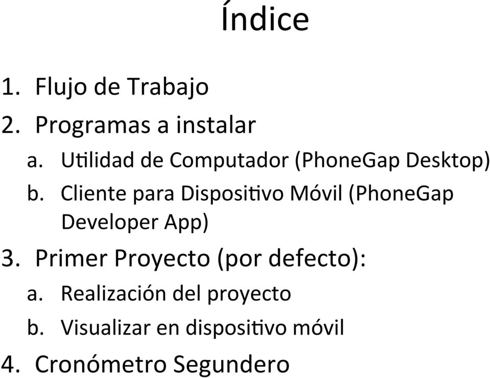 Cliente para DisposiCvo Móvil (PhoneGap Developer App) 3.