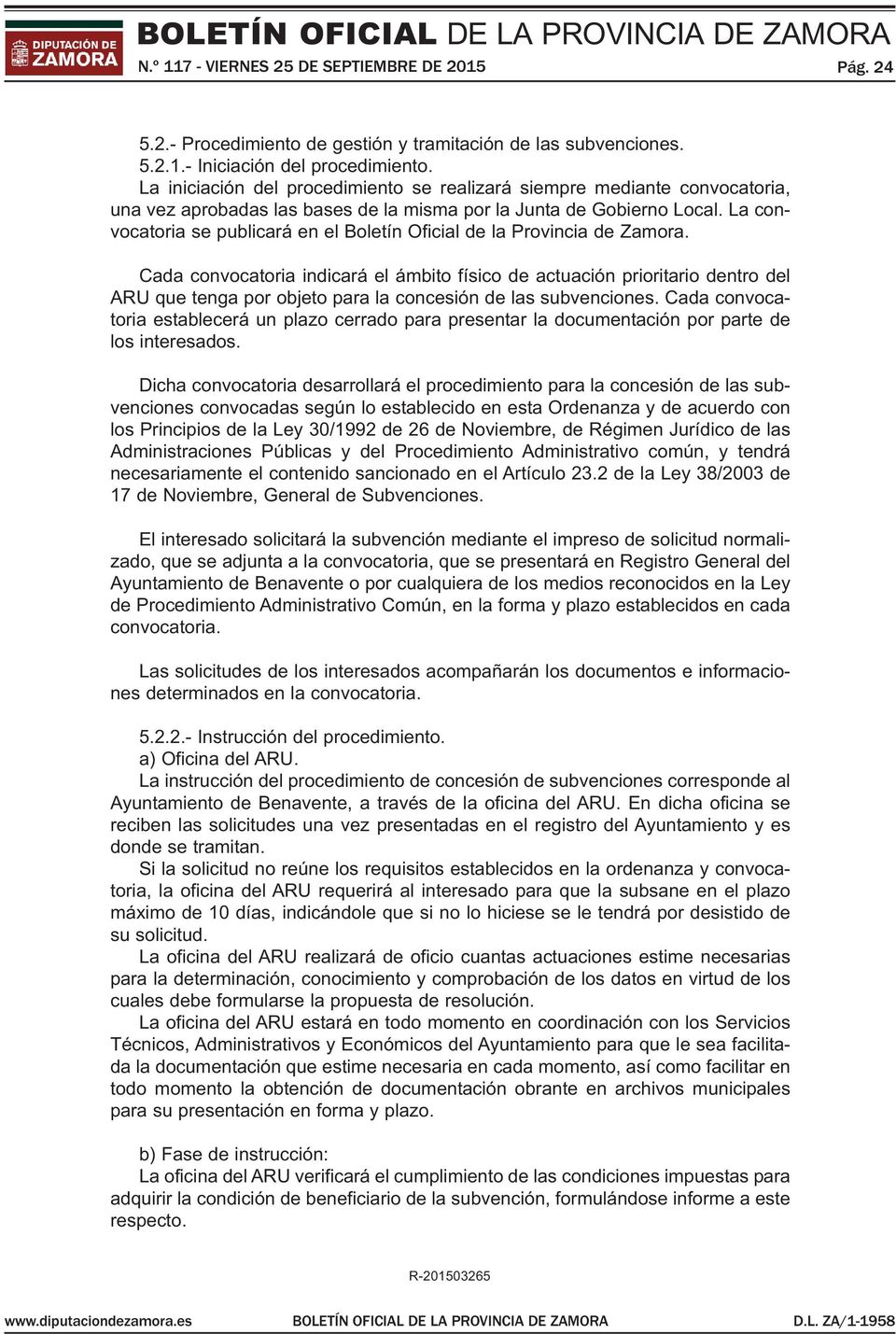La convocatoria se publicará en el Boletín Oficial de la Provincia de Zamora.
