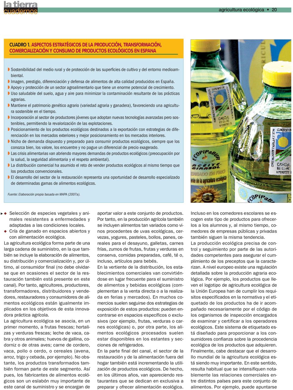 entorno medioambiental. Imagen, prestigio, diferenciación y defensa de alimentos de alta calidad producidos en España.
