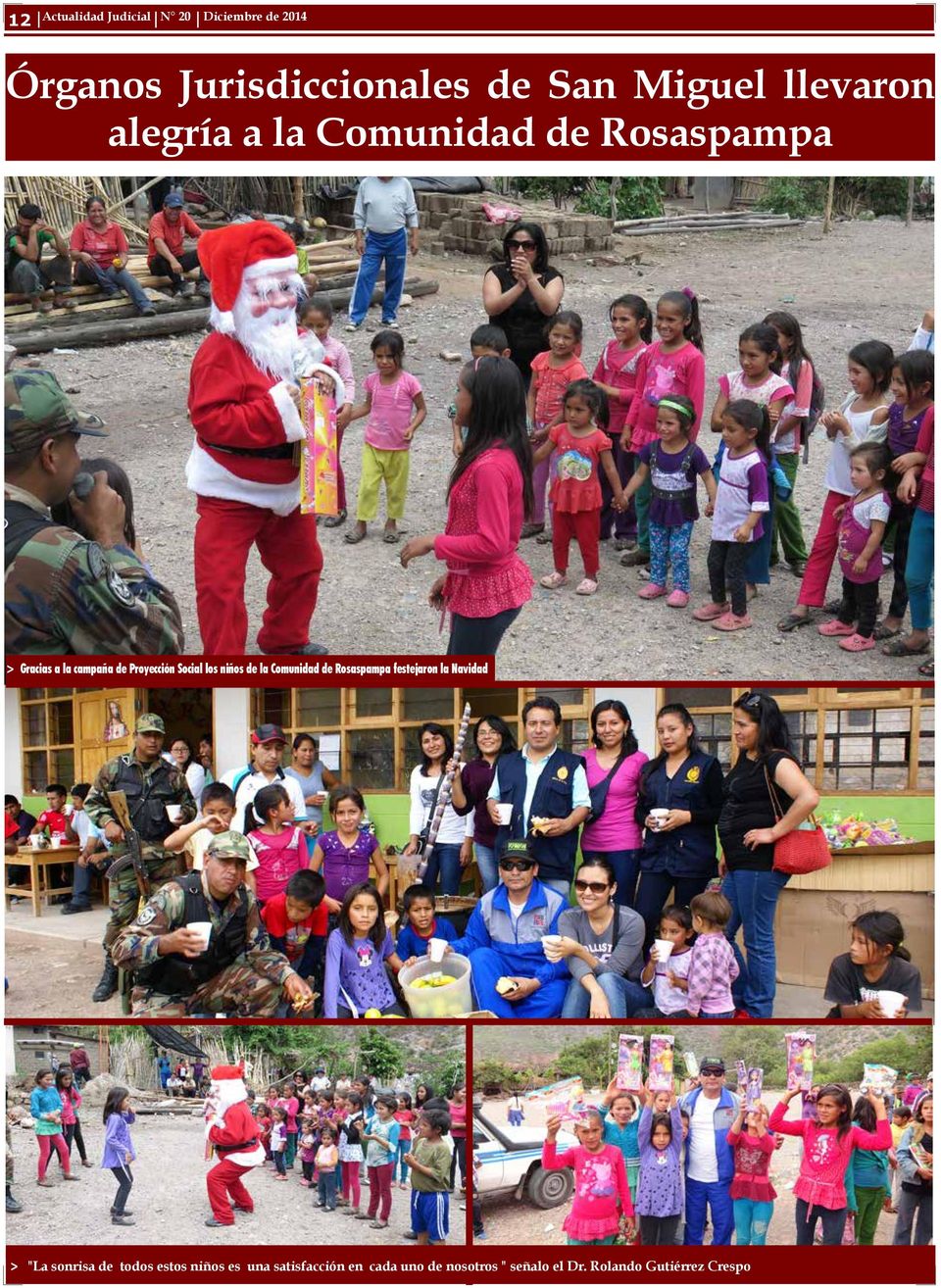 Social los niños de la Comunidad de Rosaspampa festejaron la Navidad > "La sonrisa de