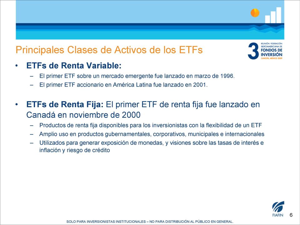 ETFs de Renta Fija: El primer ETF de renta fija fue lanzado en Canadá en noviembre de 2000 Productos de renta fija disponibles para los