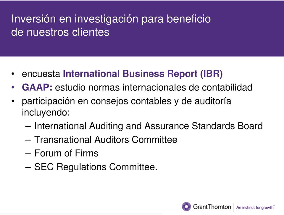 participación en consejos contables y de auditoría incluyendo: International Auditing