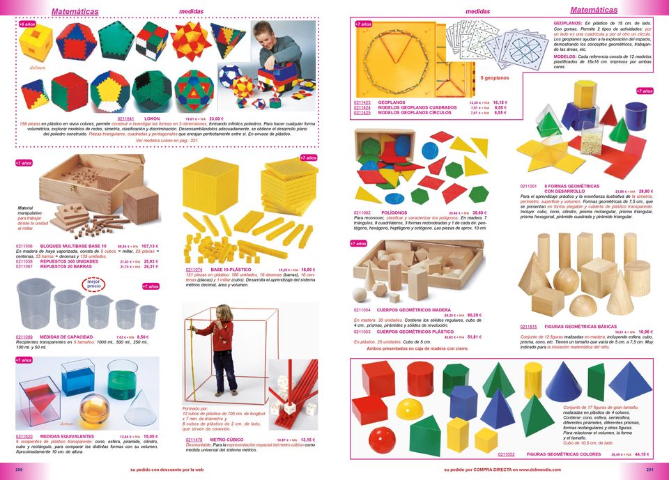 impresos por ambas caras. 5 geoplanos 0211641 LOKON 19,01 + IVA 23,00 156 piezas en plástico en vivos colores, permite construir e investigar las formas en 3 dimensiones, formando infinitos poliedros.