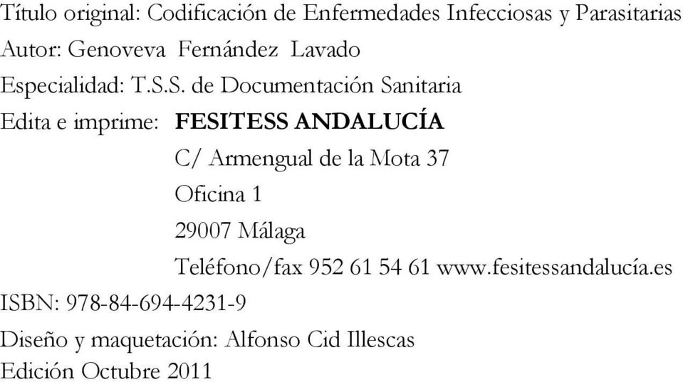 S. de Documentación Sanitaria Edita e imprime: FESITESS ANDALUCÍA C/ Armengual de la Mota 37