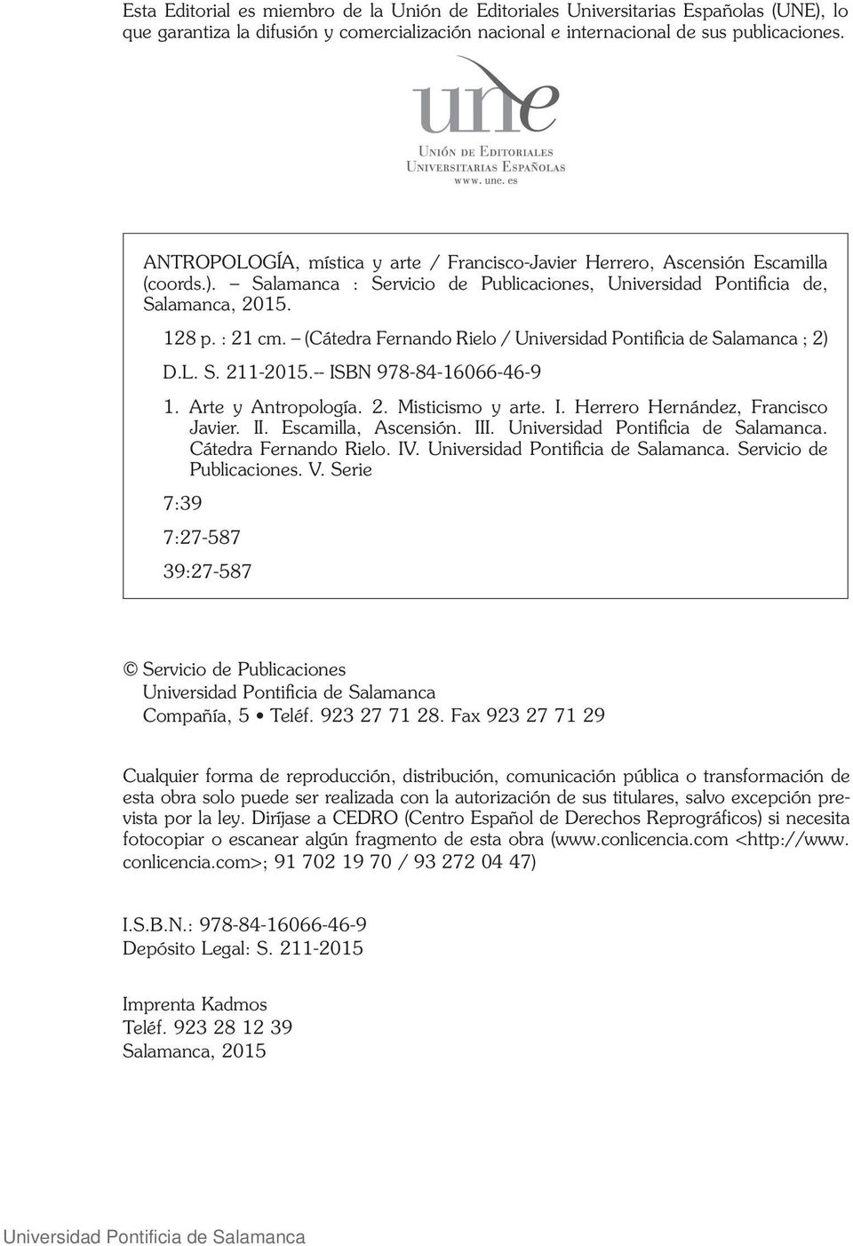 (Cátedra Fernando Rielo / ; 2) D.L. S. 211-2015.-- ISBN 978-84-16066-46-9 1. Arte y Antropología. 2. Misticismo y arte. I. Herrero Hernández, Francisco Javier. II. Escamilla, Ascensión. III.