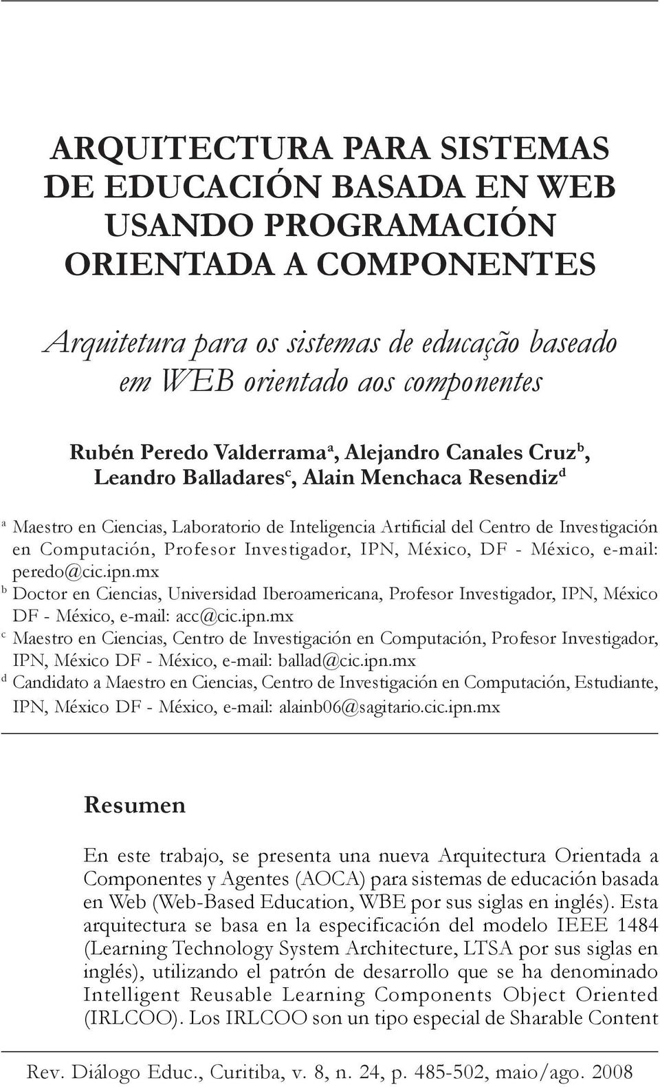Profesor Investigador, IPN, México, DF - México, e-mail: peredo@cic.ipn.