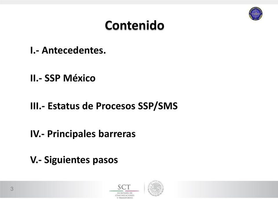 - Estatus de Procesos SSP/SMS