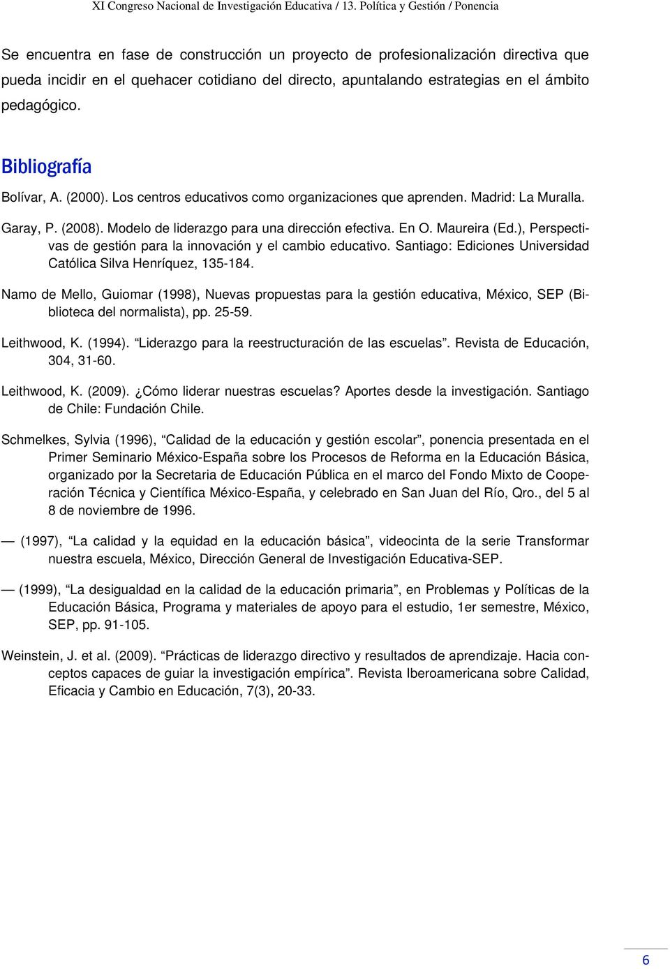 ), Perspectivas de gestión para la innovación y el cambio educativo. Santiago: Ediciones Universidad Católica Silva Henríquez, 135-184.