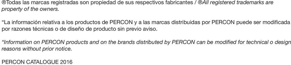 La información relativa a los productos de PERCON y a las marcas distribuidas por PERCON puede ser modificada por
