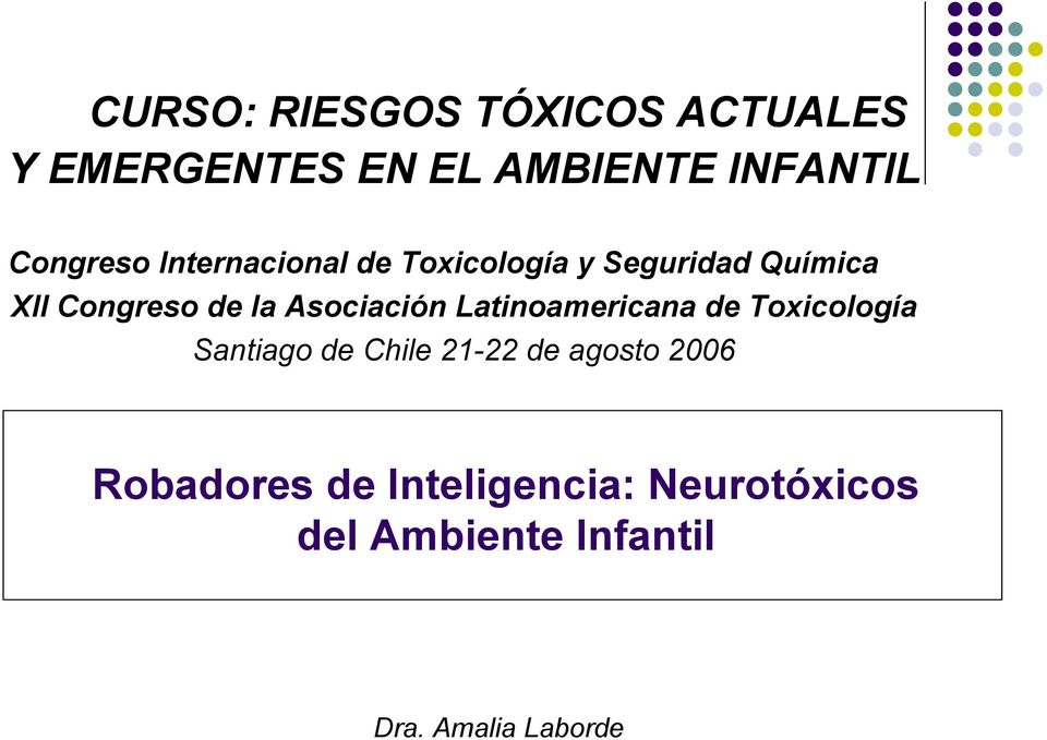 Asociación Latinoamericana de Toxicología Santiago de Chile 21-22 de agosto