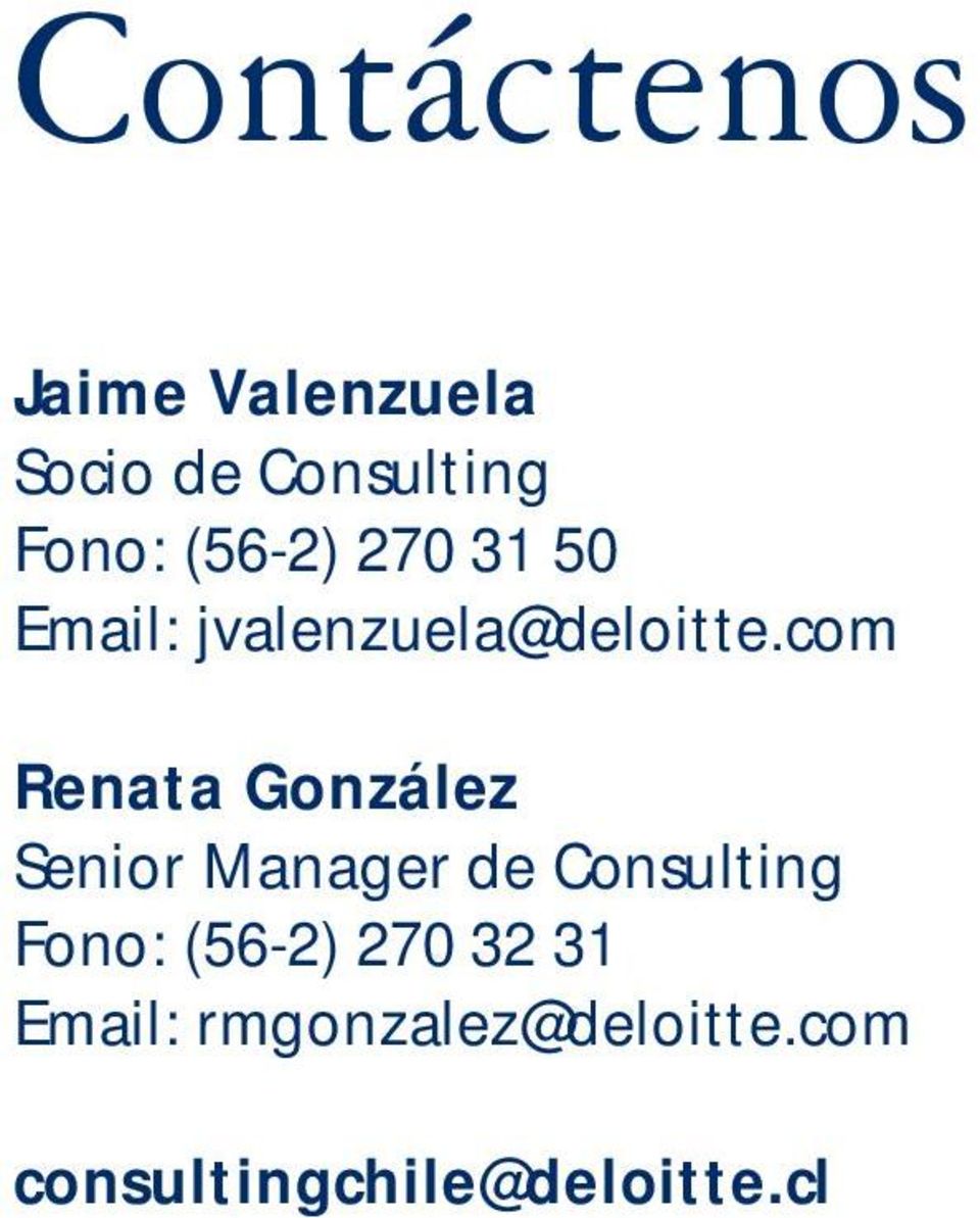 com Renata González Senior Manager de Consulting Fono: