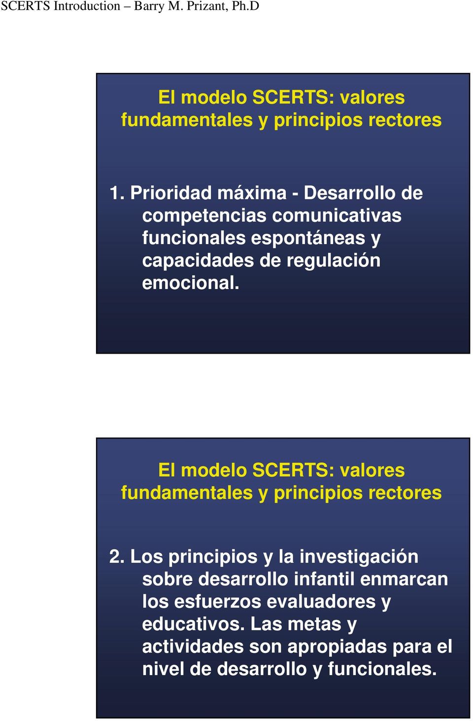regulación emocional. El modelo SCERTS: valores fundamentales y principios rectores 2.