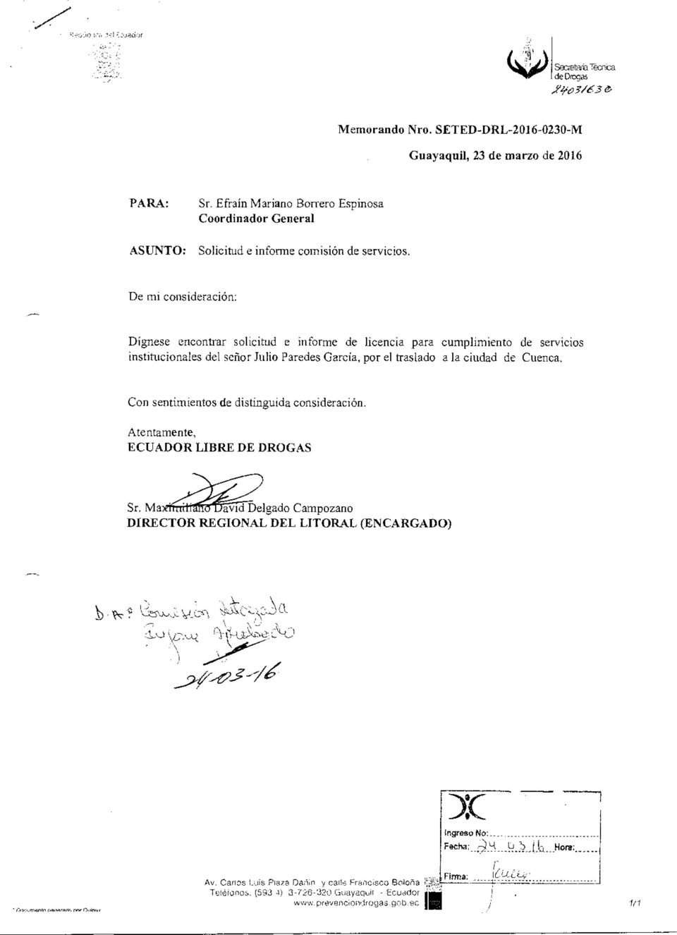 De mi consideración: Dígnese encontrar solicitud e informe de licencia para cumplimiento de servicios institucionales del señor Julio Paredes García, por el traslado a la ciudad de Cuenca.