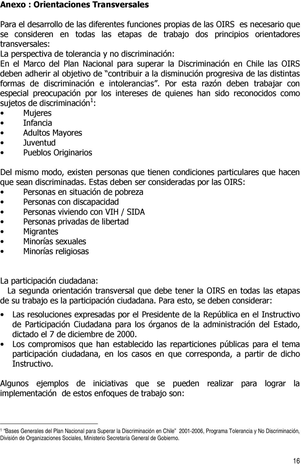 ! " ( 0 1 Bases Generales del Plan Nacional para Superar la Discriminación en Chile