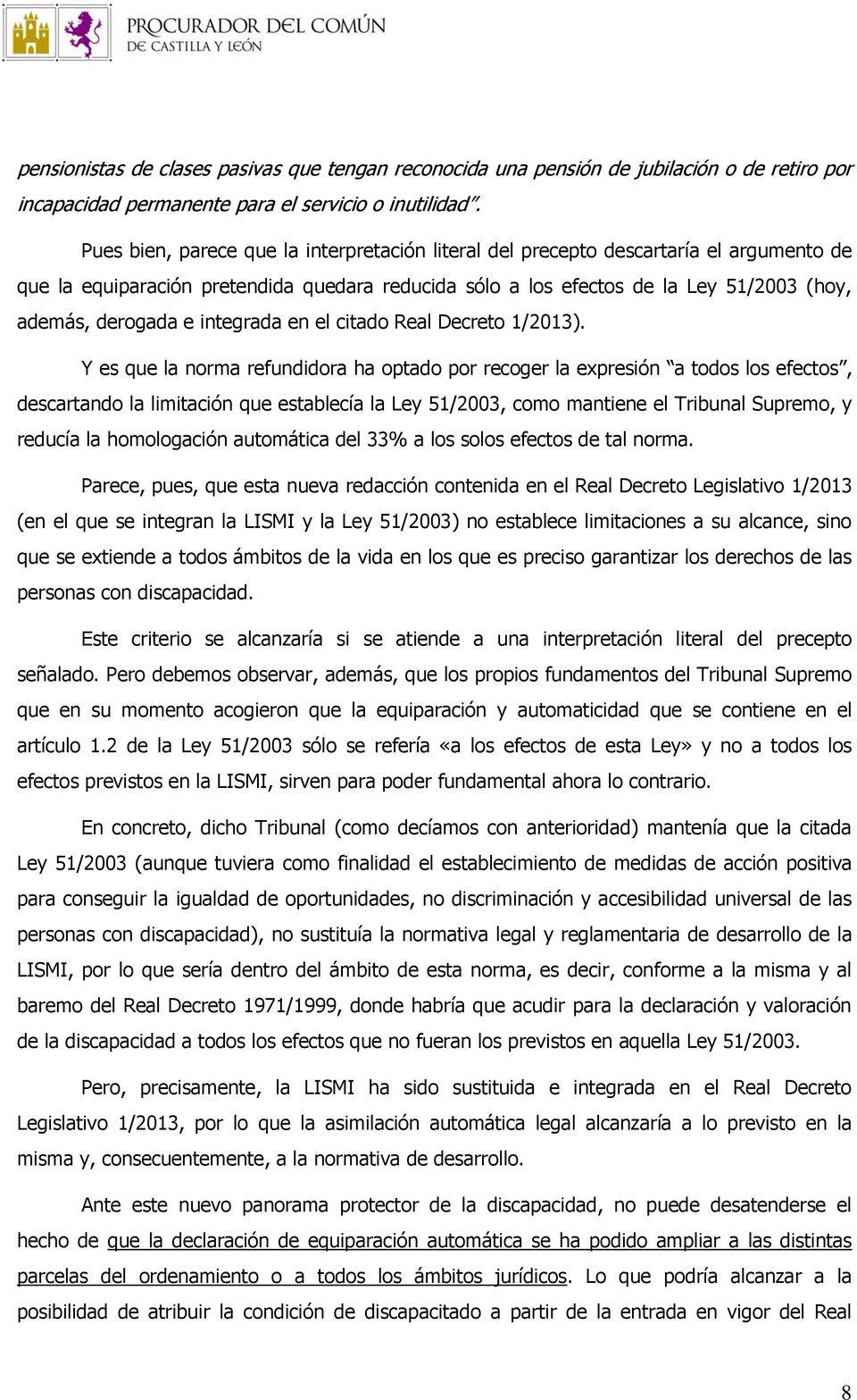 integrada en el citado Real Decreto 1/2013).