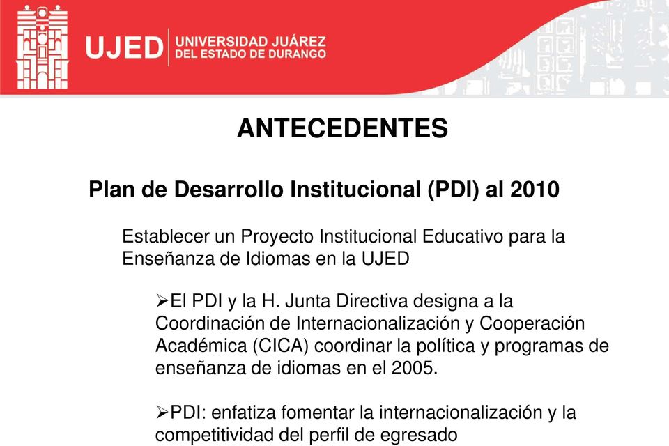 Junta Directiva designa a la Coordinación de Internacionalización y Cooperación Académica (CICA)