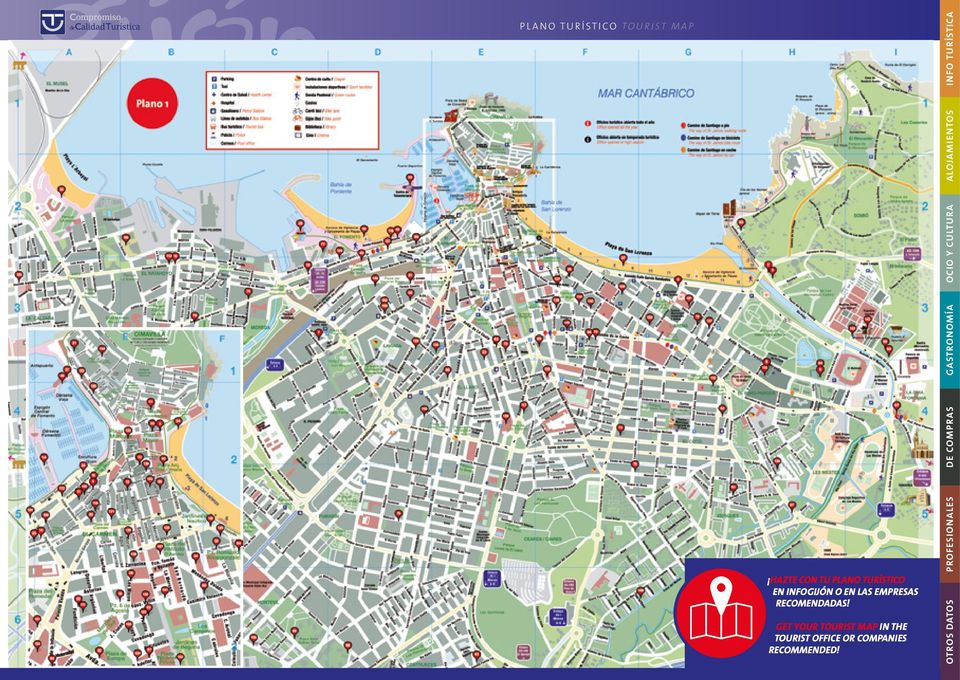 GET YOUR TOURIST MAP IN THE TOURIST OFFICE OR COMPANIES