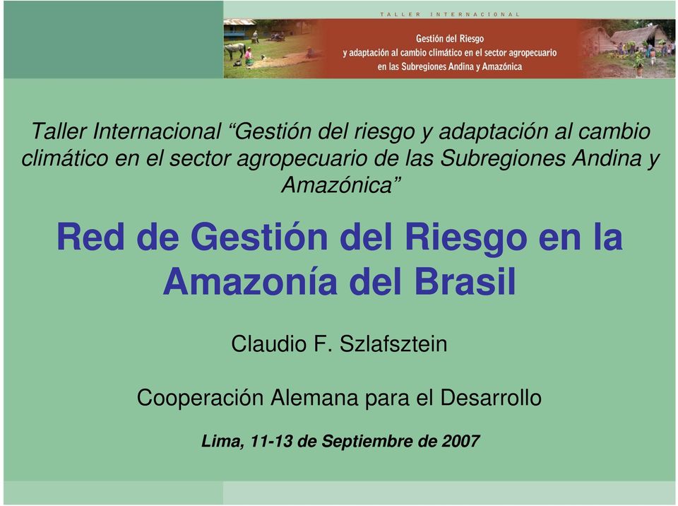 Amazónica Red de Gestión del Riesgo en la Amazonía del Brasil Claudio